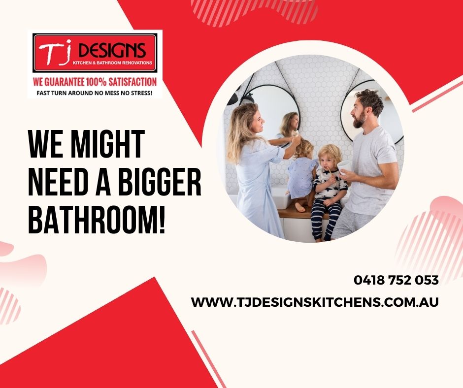 We Might Need a bigger Bathroom!