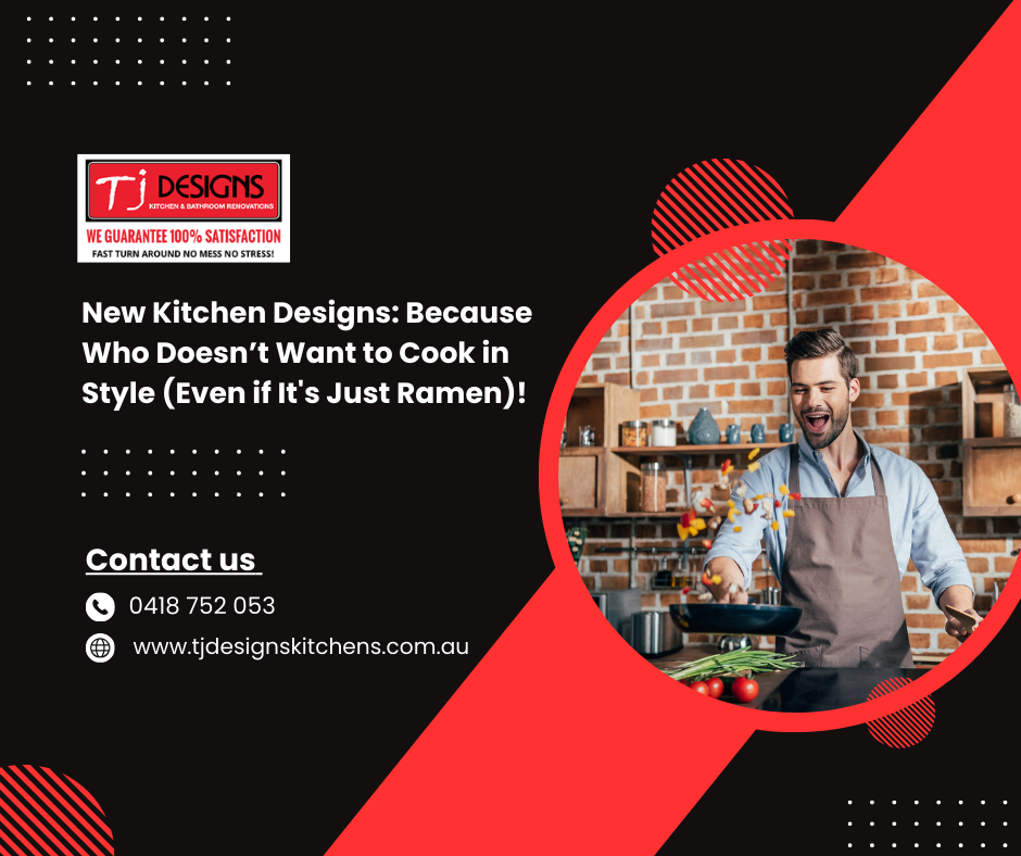 New Kitchen Designs_ Because Who Doesn’t Want to Cook in Style (Even if It's Just Ramen)! | Kitchen Renovation Gold Coast | Bathroom Renovation Gold Coast